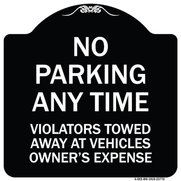 Signmission No Parking Anytime Violators Towed Away Heavy-Gauge Aluminum Sign, 18" x 18", BW-1818-23770 A-DES-BW-1818-23770 - main